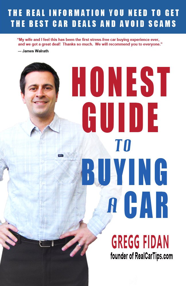 Honest Guide to Buying a Car - How to Get the Best Deals and Never Worry About Being Ripped Off Again Kindle Edition